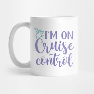 I’m On Cruise Control Beach Vacation Funny Mug